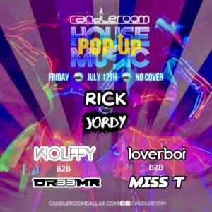 FRI JULY 12: House Music Pop Up featuring Rick-n-Yordy