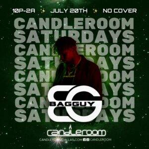 SAT JULY 20: #CandleSaturdays featuring BAGGUY