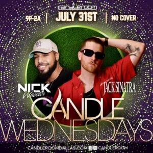 WED JULY 31: Candle Wednesdays Featuring Nick Wheeler + Jack Sinatra