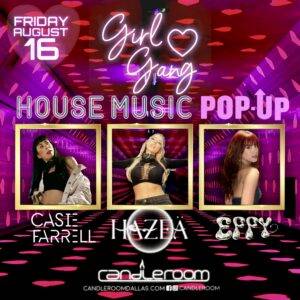 FRI AUG 16: #HouseMusic PopUp featuring Casie Farrell, HAZEA, EFFY