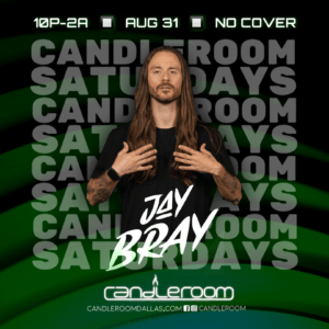 SAT AUG 31: #CandleSaturdays featuring Jay Bray