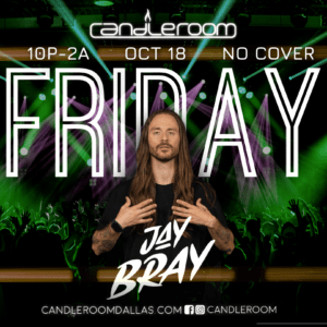 FRI OCT 18: #TGIF featuring DJ JAY BRAY