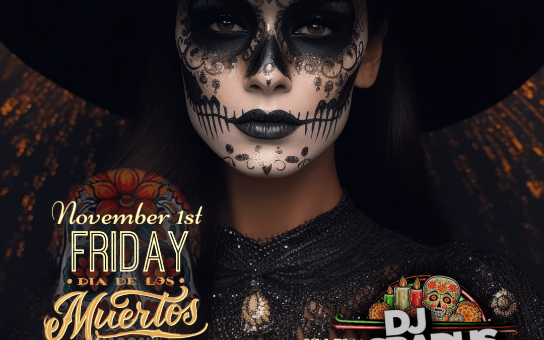 FRI NOV 01: Dia de los Muertos with DJ Spadus