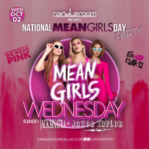 WED OCT 02: MEAN GIRLS Candle Wednesdays Featuring Jack Sinatra + Jaxon Taylor