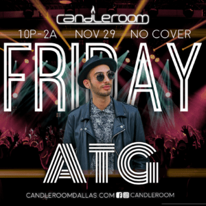 FRI NOV 29: #TGIF with DJ ATG